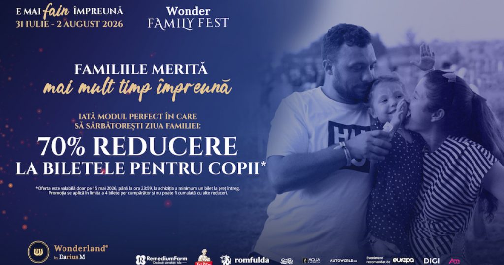 Wonder Family Fest 2026: O Sărbătoare a Familiei cu Reduceri și Experiențe Inedite